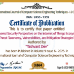 A Layered Security Perspective on the Internet of Things Ecosystem: Threat Taxonomy, Vulnerabilities, and Mitigation Strategies | IJCSE Volume 9 – Issue 6 | IJCSE-V9I6P29